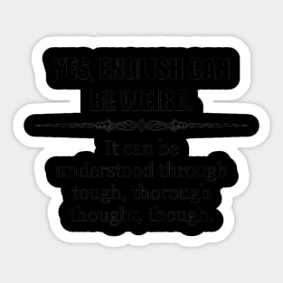 English Language is Weird - Funny English Teacher Sticker